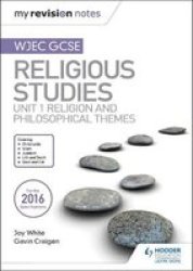 My Revision Notes Wjec Gcse Religious Studies: Unit 1 Religion And Philosophical Themes Paperback
