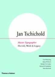Jan Tschichold - Master Typographer - His Life Work And Legacy Hardcover
