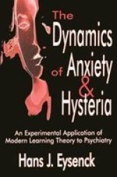 The Dynamics of Anxiety and Hysteria - An Experimental Application of Modern Learning Theory to Psychiatry