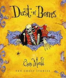 Dust 'n' Bones By Chris Mould 2008 New