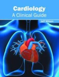 Cardiology: A Clinical Guide Hardcover