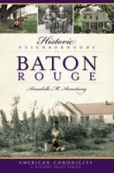 Historic Neighborhoods of Baton Rouge Paperback