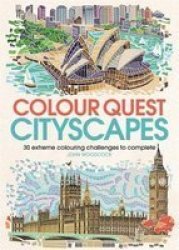Colour Quest Cityscapes - 30 Extreme Colouring Challenges To Complete Paperback