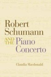 Robert Schumann and the Development of the Piano Concerto