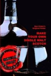 Make Your Own Single Malt Scotch