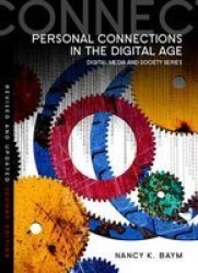 Personal Connections In The Digital Age Paperback 2nd Revised Edition