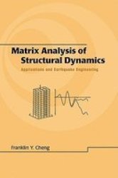 Matrix Analysis of Structural Dynamics: Applications and Earthquake Engineering Civil and Environmental Engineering
