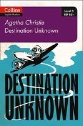 Destination Unknown - B2+ Level 5 Paperback 2ND Revised Edition