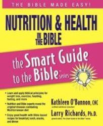 Nutrition And Health In The Bible Paperback