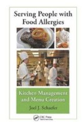 Serving People With Food Allergies - Kitchen Management And Menu Creation Paperback