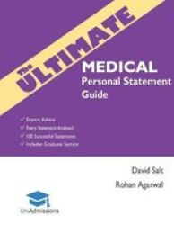 The Ultimate Medical Personal Statement Guide: 100 Successful Statements Expert Advice Every Statement Analysed Includes Graduate Section Ucas Medicine Uniadmissions