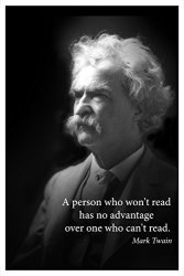 Mark Twain Portrait Poster With Famous Quote " A Person Who Won't Read Has No Advantage Over One Who Can't Read " Portrait For
