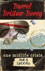 One Midlife Crisis And A Speedo Paperback