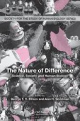 The Nature Of Difference - Science Society And Human Biology Pbk Hardcover