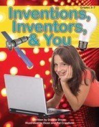Inventions, Inventors And You