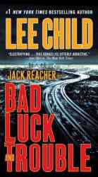 Bad Luck And Trouble - Lee Child Paperback