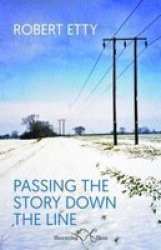 Passing The Story Down The Line Paperback