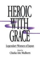 Heroic with Grace - Legendary Women of Japan