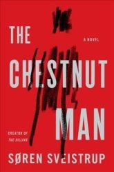 The Chestnut Man - Soren Sveistrup Hardcover