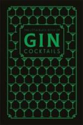 The Little Black Book Of Gin Cocktails Hardcover