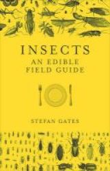 Insects - The Edible Field Guide Hardcover