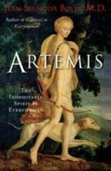 Artemis - The Indomitable Spirit In Everywoman Hardcover