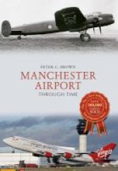 Manchester Airport Through Time Paperback
