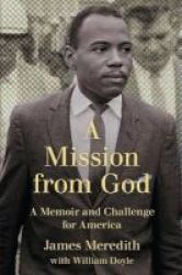 A Mission From God - A Memoir And Challenge For America Paperback