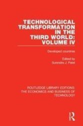 Technological Transformation In The Third World: Volume 4 - Developed Countries Hardcover