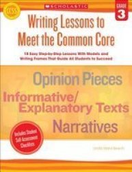 Writing Lessons To Meet The Common Core Grade 3 Paperback