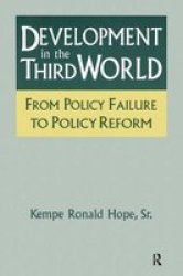 Development in the Third World - From Policy Failure to Policy Reform