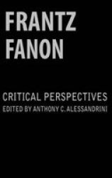 Frantz Fanon - Critical Perspectives