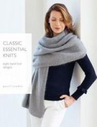 Classic Essential Knits - 8 Hand Knit Designs By Quail Studio Paperback