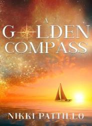 A Golden Compass - Nikki Pattillo Paperback