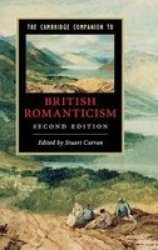 The Cambridge Companion to British Romanticism Cambridge Companions to Literature