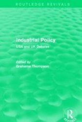 Industrial Policy - Usa And UK Debates Hardcover
