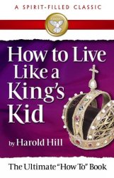 HOW TO LIVE LIKE A KING'S KID