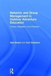 Behavior And Group Management In Outdoor Adventure Education - Theory Research And Practice Hardcover