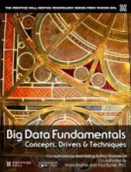 Big Data Fundamentals - Concepts Drivers And Techniques Hardcover