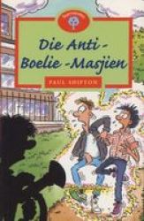 Die Anti-boelie-masjien Afrikaans Paperback
