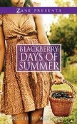 Blackberry Days Of Summer - A Novel Paperback Original