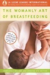 The Womanly Art Of Breastfeeding - Diane Wiessinger Paperback