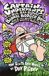 The Big Bad Battle Of The Bionic Booger Boy: Night Of The Nasty Nostril Nuggets PT.1 Captain Underpants