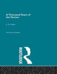 A Thousand Years of the Tartars History of Civilization