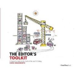 The Editor& 39 S Toolkit - A Hands-on Guide To The Craft Of Film And Tv Editing Hardcover
