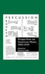 Perspectives On American Music 1900-1950 Hardcover