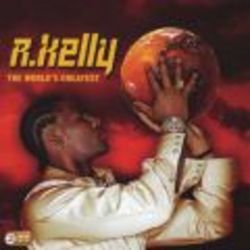 R Kelly The World's Greatest