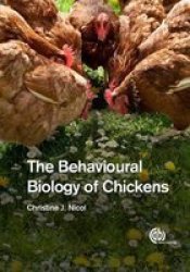 The Behavioural Biology Of Chickens Paperback