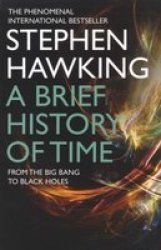A Brief History Of Time - From Big Bang To Black Holes Paperback