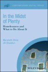 In The Midst Of Plenty - Homelessness And What To Do About It Paperback